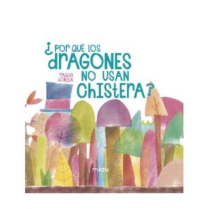 por-que-los-dragones-no-usan-chistera-literatura-infantil-sant-jordi-mammaproof