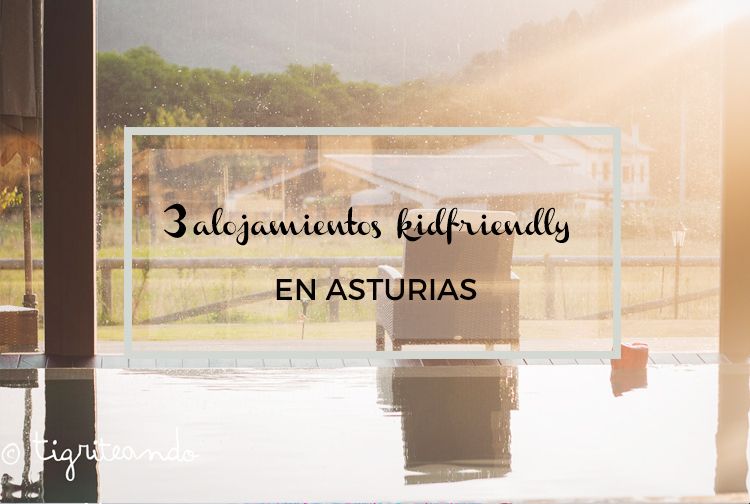 3 alojamientos ideales para niños en Asturias